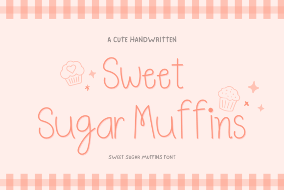 Sweet Sugar Muffins: A Warm Script Font for Editorial Design